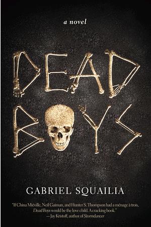 Dead Boys by Gabriel Squailia