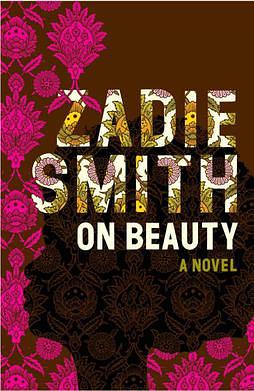 On Beauty by Smith, Zadie by Zadie Smith, Zadie Smith