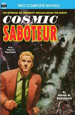 Cosmic Saboteur & Look to the Stars by Willard Hawkins, Frank M. Robinson