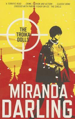 The Troika Dolls by Miranda Darling