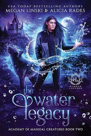 The water legacy  by Megan Linski, Alicia Rades