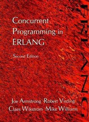 Concurrent Programming in ERLANG by Mike Williams, Joe Armstrong, Robert Virding