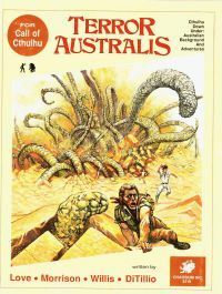 Terror Australis by Sandy Petersen, Tom Sullivan, Penelope Love, Mark Morrison, Lynn Willis, Ron Leming