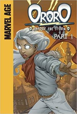 Ororo: Before the Storm: Part 1 by Marc Sumerak