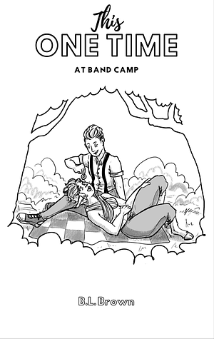 That One Time At Band Camp by B.L. Brown