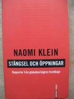 Stängsel och öppningar: Rapporter från globaliseringens frontlinje by Naomi Klein