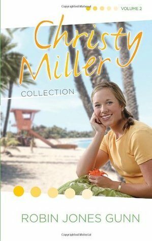 Christy Miller Collection, Vol. 2 by Robin Jones Gunn