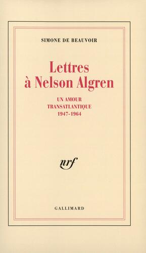 Lettres à Nelson Algren : Un amour transatlantique by Simone de Beauvoir