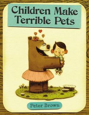 Children Make Terrible Pets by Peter Brown