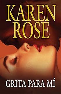 Grita para mi by Karen Rose