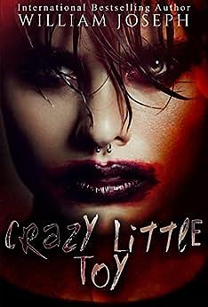 Crazy Little Toy by William Joseph