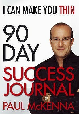 I Can Make You Thin 90-Day Success Journal by Paul McKenna