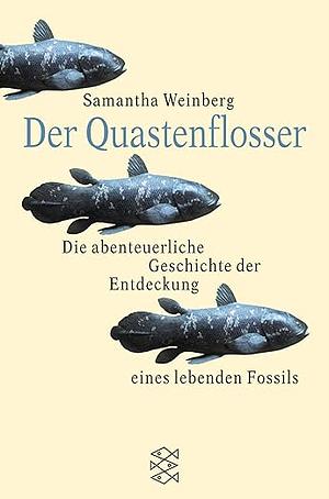 Der Quastenflosser: Die abenteuerliche Geschichte der Entdeckung eines lebenden Fossils by Samantha Weinberg, Fourth Estate