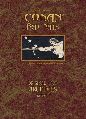 Conan Red Nails: Original Art Archives by Robert E. Howard