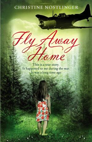 Fly Away Home by Christine Nöstlinger