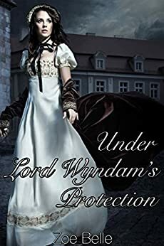 Under Lord Wyndam's Protection by Zoe Belle, Robert Blake