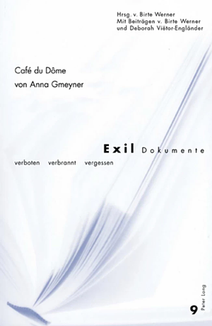 Cafe Du Dome: Herausgegeben Von Birte Werner Mit Beitragen Von Birte Werner Und Deborah Vietor-Englander by Anna Gmeyner