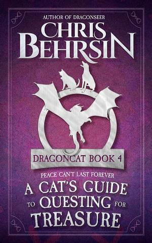 A Cat's Guide to Questing for Treasure by Chris Behrsin