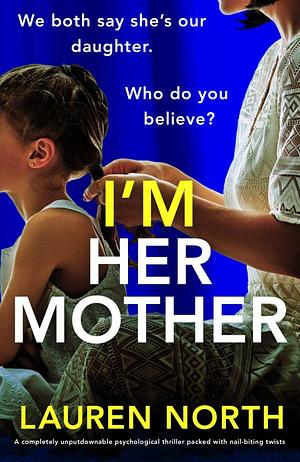 I'm Her Mother by Lauren North