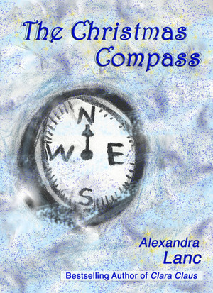 The Christmas Compass by Alexandra Lanc