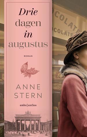 Drie dagen in augustus by Anne Stern