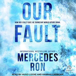 Our Fault by Mercedes Ron