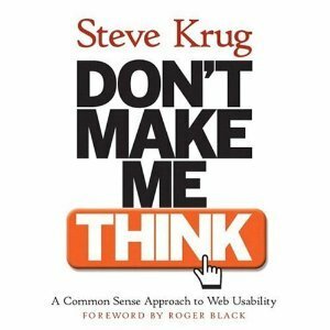 Dont Make Me Think And Html World Wide Web by Steve Krug