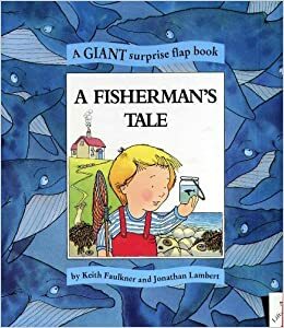 A Fisherman's Tale by Keith Faulkner