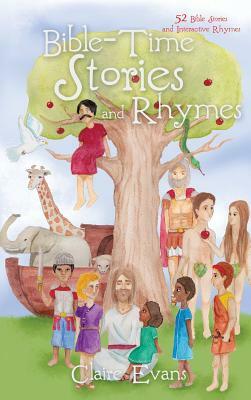 Bible Time Story and Rhyme by Claire Evans