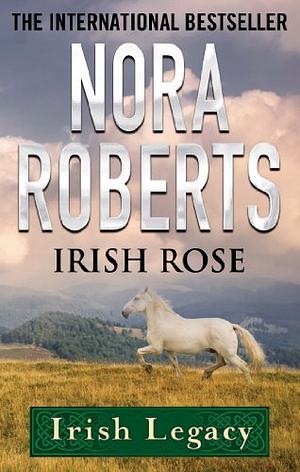 Irish Rose by Nora Roberts