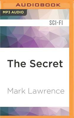 The Secret: A Broken Empire Tale by Mark Lawrence