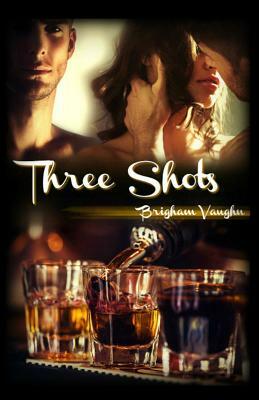 Three Shots by Brigham Vaughn