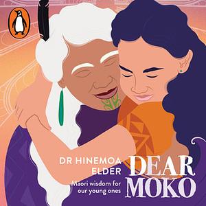 Dear Moko by Dr Hinemoa Elder