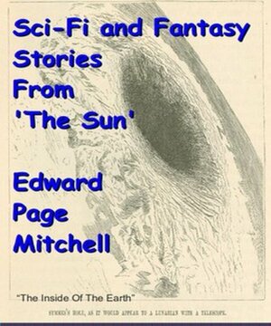 Sci-Fi and Fantasy Stories from 'The Sun by Edward Page Mitchell