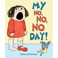 My No No No Day by Rebecca Patterson