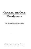 Cracking the Code: 1985 George Elliston Poetry Prize by David Bergman