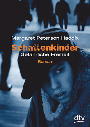 Gefährliche Freiheit by Margaret Peterson Haddix