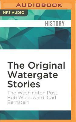 The Original Watergate Stories by The Washington Post, Bob Woodward, Carl Bernstein