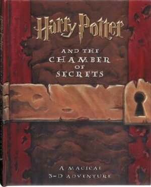 Harry Potter and the Chamber of Secrets: A Magical 3-D Adventure by J.K. Rowling, Treesha Runnells, Dena Neusner, Joe Vaux, Dennis Meyer