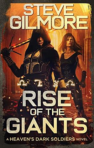 Rise of the Giants: An Urban Fantasy Adventure by Steve Gilmore, Steve Gilmore