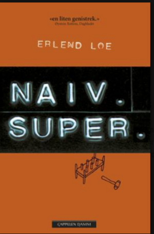 Naiv. Super. by Erlend Loe