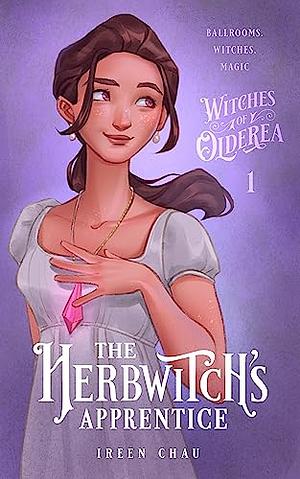 The Herbwitch's Apprentice by Ireen Chau