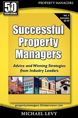 Successful Property Managers, Advice and Winning Strategies from Industry Leaders (Vol. 2) by Michael Levy