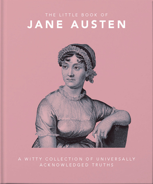 The Little Book of Jane Austen by Jane Austen