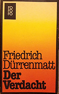 Der Verdacht: Roman by Friedrich Dürrenmatt