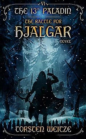 The Battle for Hjalgar by Torsten Weitze