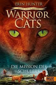 Warrior Cats - Vision von Schatten. Die Mission des Schülers: Staffel VI, Band 1 by Erin Hunter