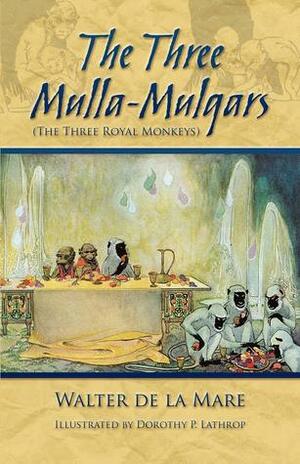 The Three Mulla-Mulgars by Walter de la Mare