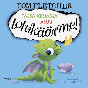 Tässä kirjassa asuu lohikäärme! by Tom Fletcher