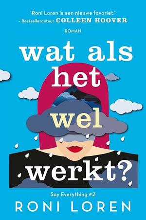 Wat als het wel werkt by Roni Loren